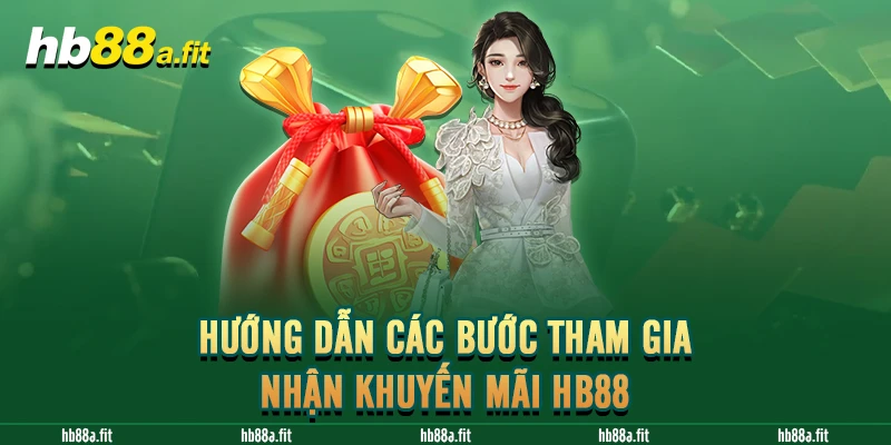 Hướng dẫn các bước tham gia nhận khuyến mãi HB88