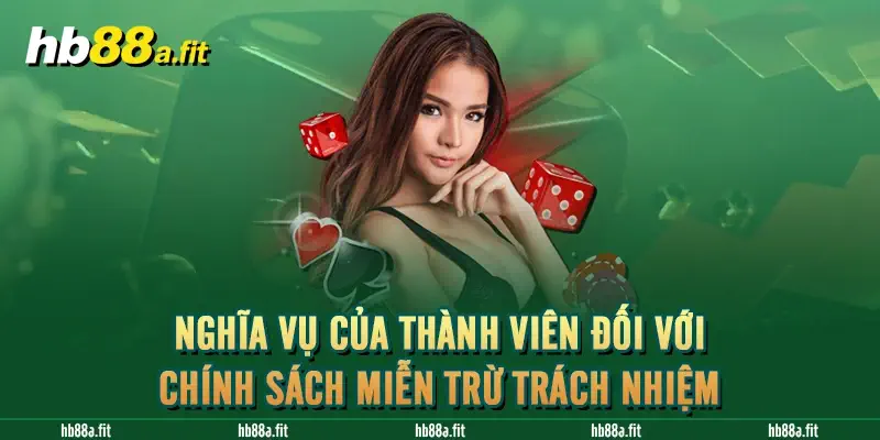 Nghĩa vụ của thành viên đối với chính sách miễn trừ trách nhiệm