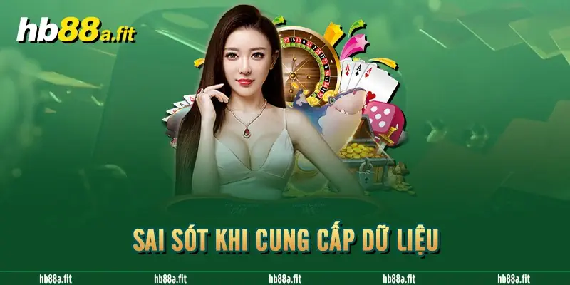 Sai sót khi cung cấp dữ liệu