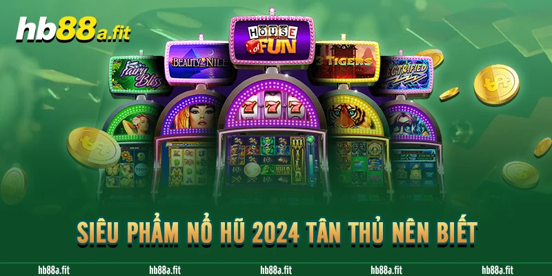 Siêu Phẩm Nổ Hũ 2024 Hay Nhất - Chơi Là Rinh Thưởng Khủng