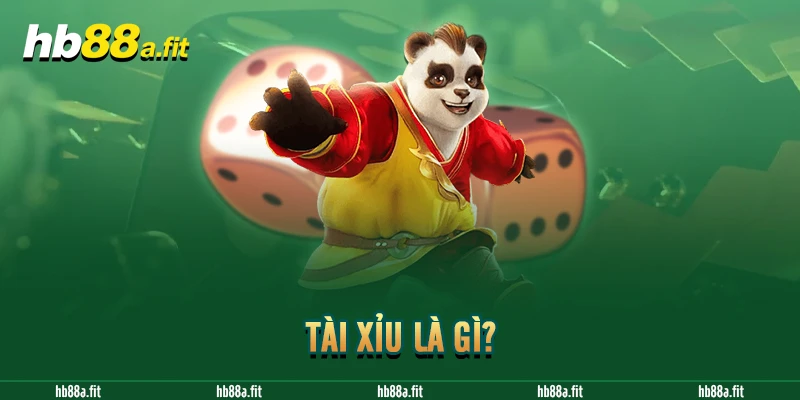 Tài Xỉu là gì?