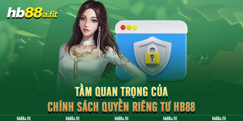 Tầm quan trọng của chính sách quyền riêng tư HB88